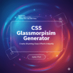 CSS Glassmorphism Generator Tool - Create Beautiful Glass Effects with Blur and Transparency