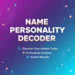 Name Personality Decoder - AI-powered name analysis tool revealing hidden personality traits