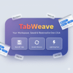 TabWeave browser session manager tool showing one-click save and restore functionality for multiple browser tabs and windows