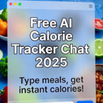 TOP WEB TOOLS Free AI Calorie Tracker Chat 2025 – just type your meals and get instant calories, protein, carbs & fat breakdown